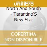 North And South - Tarantino'S New Star cd