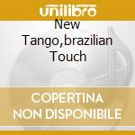 New Tango,brazilian Touch cd musicale di Astor Piazzolla