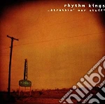Rhythm Kings - Struttin Our Stuff cd