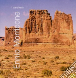 I Western cd musicale di MORRICONE ENNIO