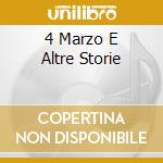 4 Marzo E Altre Storie cd
