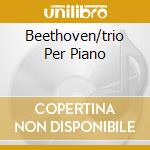 Beethoven/trio Per Piano cd