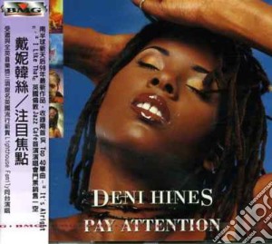 Deni Hines - Pay Attention cd musicale di Deni Hines
