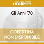 Gli Anni '70 cd
