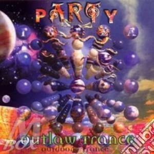 Party - outlaw trance cd musicale di Artisti Vari