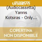 (Audiocassetta) Yannis Kotsiras - Only One Kiss cd