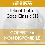 Helmut Lotti - Goes Classic III cd