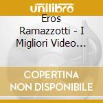 Eros Ramazzotti - I Migliori Video Di Eros cd musicale di Eros Ramazzotti