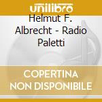 Helmut F. Albrecht - Radio Paletti cd