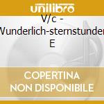 V/c - Wunderlich-sternstunden E cd musicale di V/c