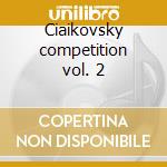 Ciaikovsky competition vol. 2 cd