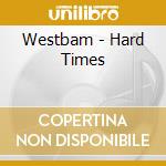 Westbam - Hard Times cd