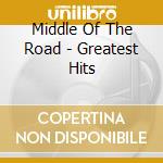 Middle Of The Road - Greatest Hits cd musicale di Middle Of The Road