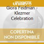 Giora Feidman - Klezmer Celebration cd musicale di Giora Feidman