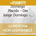 Domingo Placido - Der Junge Domingo - Collection (5 Cd) cd musicale di Domingo Placido