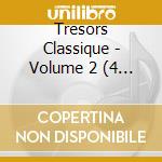 Tresors Classique - Volume 2 (4 Cd) cd