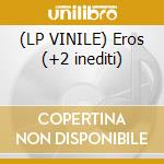 (LP VINILE) Eros (+2 inediti) cd