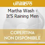 Martha Wash - It'S Raining Men cd musicale di Martha Wash