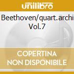 Beethoven/quart.archi Vol.7 cd