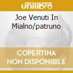Joe Venuti In Mialno/patruno cd musicale di PATRUNO & HIS JAZZ F