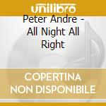 Peter Andre - All Night All Right cd musicale di Peter Andre'