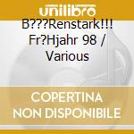 B???Renstark!!! Fr?Hjahr 98 / Various cd