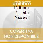 L'album Di...rita Pavone cd musicale di Rita Pavone