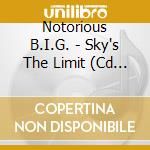 Notorious B.I.G. - Sky's The Limit (Cd Single) cd