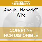 Anouk - Nobody'S Wife cd