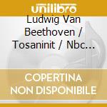 Ludwig Van Beethoven / Tosaninit / Nbc Sym Orch - Symphonies No 1 & 2 (2 Cd) cd