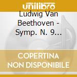 Ludwig Van Beethoven - Symp. N. 9 - Missa cd musicale di Arturo Toscanini
