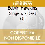 Edwin Hawkins Singers - Best Of cd musicale di Edwin Hawkins Singers
