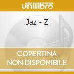 Jaz - Z cd