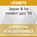 Jaspar & his modern jazz '54 cd