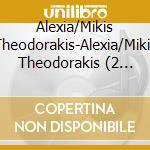 Alexia/Mikis Theodorakis-Alexia/Mikis Theodorakis (2 Cd) cd