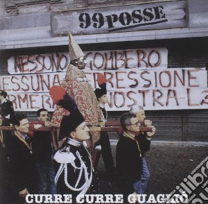 99 Posse - Curre Curre Guaglio' cd musicale di Posse 99