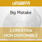 Big Mistake cd