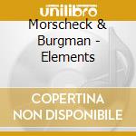Morscheck & Burgman - Elements cd