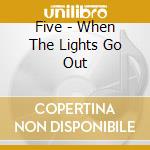 Five - When The Lights Go Out cd