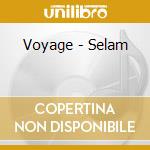 Voyage - Selam cd