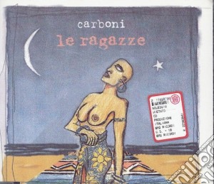 Luca Carboni - Le Ragazze cd musicale di Luca Carboni