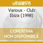 Various - Club Ibiza (1998) cd