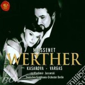 Vargas / Kasarova / Jurowski - Massenet: Werther cd musicale di Vladimir Jurowski
