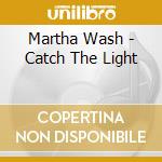 Martha Wash - Catch The Light cd