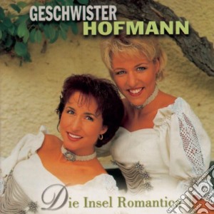 Geschwister Hofmann - Die Insel Romantica cd musicale di Geschwister Hofmann
