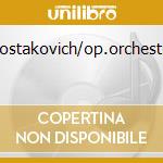 Shostakovich/op.orchestrali cd