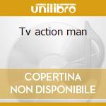 Tv action man cd musicale di Mundell Lowe