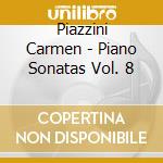 Piazzini Carmen - Piano Sonatas Vol. 8 cd
