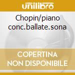 Chopin/piano conc.ballate.sona cd musicale di Ricardo Castro