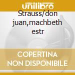 Strauss/don juan,machbeth estr